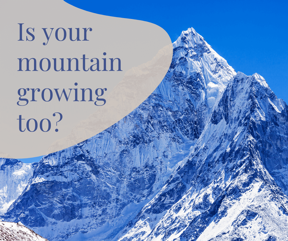 Is your mountain growing too?